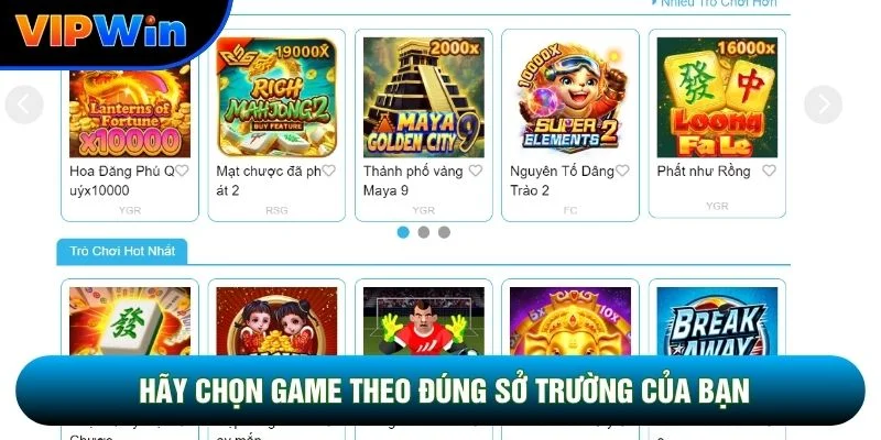 Mẹo Nổ Hũ Jackpot Vipwin - 4 Mức Vốn 4 Chiến Lược 3 Hãy chọn game theo đúng sở trường của bạn